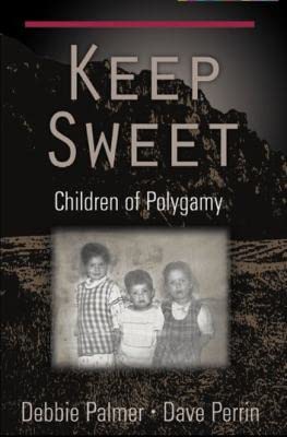 Beispielbild fr Keep Sweet: Children of Polygamy zum Verkauf von SecondSale