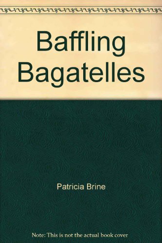 Baffling Bagatelles