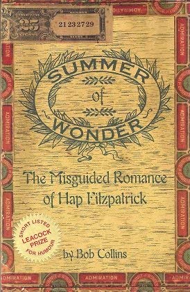 Summer of Wonder: The Misguided Romance of Hap Fitzpatrick (9780968800720) by Bob Collins