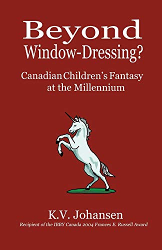Stock image for Beyond WindowDressing Canadian Children's Fantasy at the Millennium for sale by PBShop.store US
