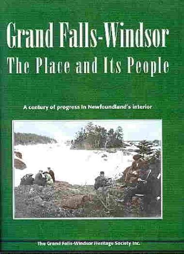 Imagen de archivo de Grand Falls-Windsor: The Place and Its People a la venta por Cape Breton Regional Library