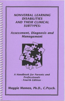 Beispielbild fr Nonverbal Learning Disabilities and Their Clinical Subtypes : Assessment, Diagnosis and Management zum Verkauf von Better World Books