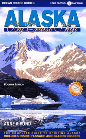 Beispielbild fr Alaska by Cruise Ship: The Complete Guide to Cruising Alaska with Map zum Verkauf von Wonder Book