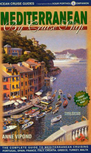 Imagen de archivo de Mediterranean by Cruise Ship : The Complete Guide to Mediterranean Cruising. with Pullout Color Map a la venta por Better World Books