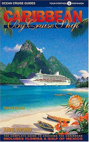 Imagen de archivo de Caribbean by Cruise Ship : The Complete Guide to Cruising the Caribbean a la venta por Better World Books: West