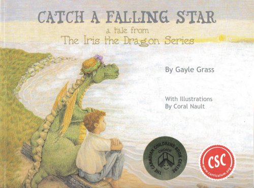 Stock image for Catch a Falling Star: A Tale from the Iris the Dragon Series for sale by Jenson Books Inc
