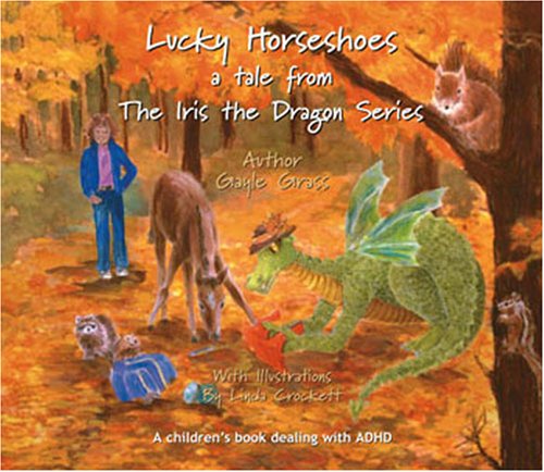 Stock image for Lucky Horseshoes: A Tale from the Iris the Dragon Series for sale by ThriftBooks-Dallas