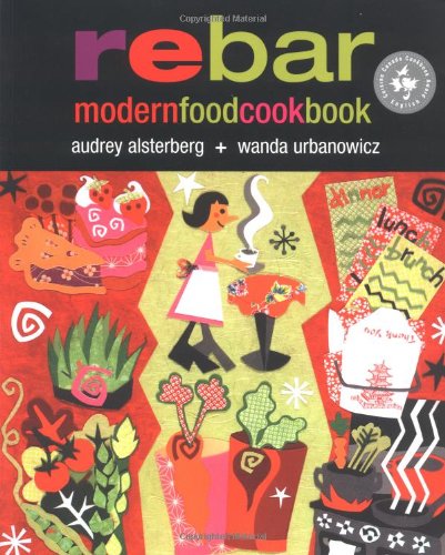 Beispielbild fr Rebar: Modern Food Cookbook zum Verkauf von Zoom Books Company