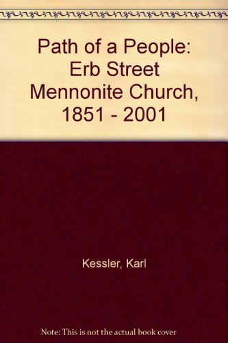 Path of a People: Erb Street Mennonite Church, 1851 - 2001