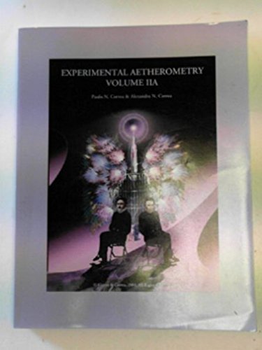 Stock image for Experimental Aetherometry, Volume IIA for sale by Veronica's Books