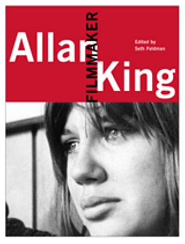 Allan King : Filmmaker