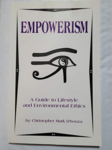 Stock image for EMPOWERISM: A Guide to Lifestyle and Environmental Ethics for sale by ThriftBooks-Atlanta