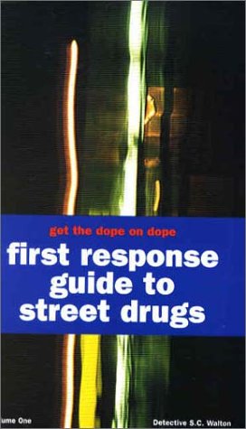 Beispielbild fr Get the Dope on Dope: First Response Guide to Street Drugs, Volume 1 zum Verkauf von BooksRun