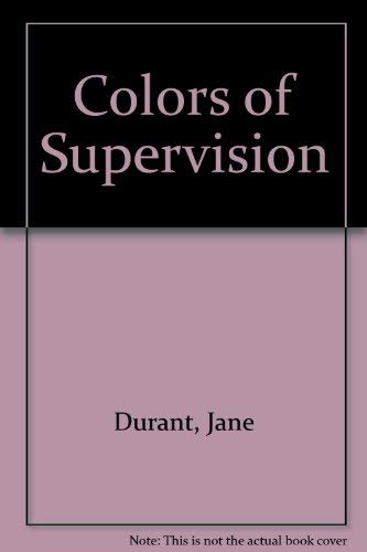 Stock image for Colors of Supervision for sale by Revaluation Books