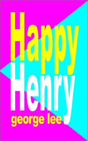 Happy Henry (9780968944530) by Lee, George