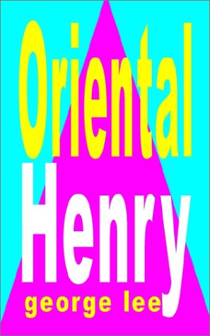 Oriental Henry (9780968944547) by Lee, George