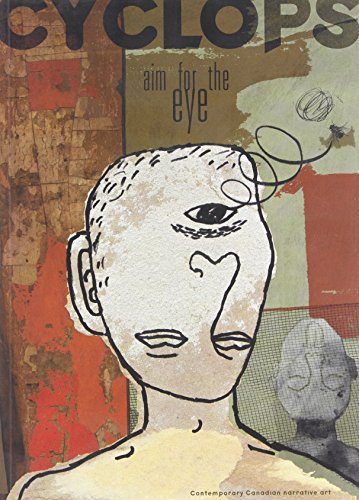 Beispielbild fr Cyclops: Contemporary Canadian Narrative Art zum Verkauf von Buchpark