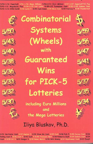 Stock image for Combinatorial systems (wheels) with guaranteed wins for pick-5 lotteries including Euromillions and the Mega lotteries for sale by Wonder Book