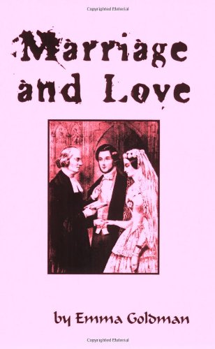 Marriage and Love (9780968950357) by Goldman, Emma