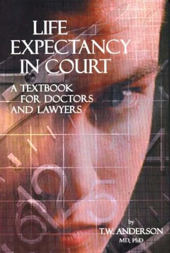 9780968953303: Life Expectancy in Court: A Textbook for Doctors and Lawyers
