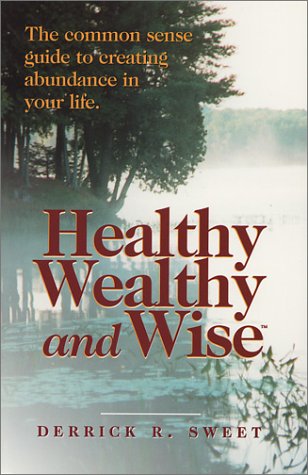 9780968971109: Healthy Wealthy and Wise