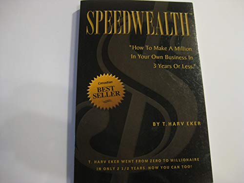 Imagen de archivo de Speedwealth: How to Make a Million in Your Own Business in 3 Years or Less a la venta por SecondSale