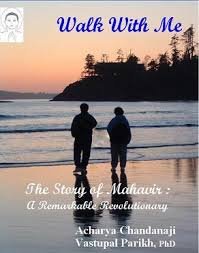 Imagen de archivo de Walk With Me - The Story of Mahavir: A Remarkable Revolutionary a la venta por Jaycey Books