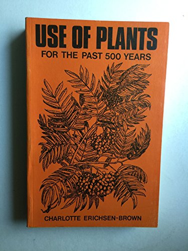 9780969000709: Use of plants for the past 500 years
