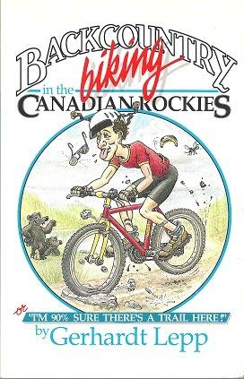 Stock image for Backcountry Biking in the Canadian Rockies for sale by Books on the Web