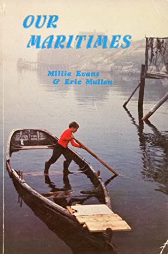 Imagen de archivo de Our Maritimes: Exploring Nova Scotia, New Brunswick and Prince Edward Island a la venta por ThriftBooks-Atlanta