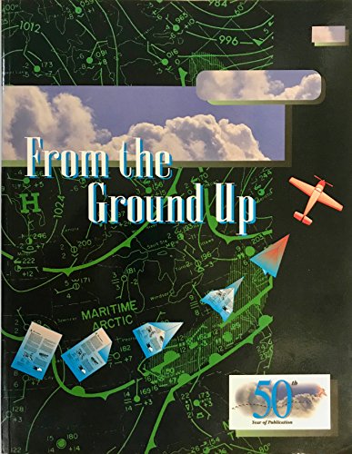 Beispielbild fr From the Ground Up : Traning Manual for Pilots zum Verkauf von Better World Books