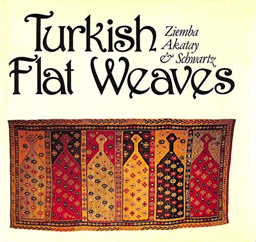 9780969009702: Turkish flat weaves: An introduction to the weaving and culture of Anatolia