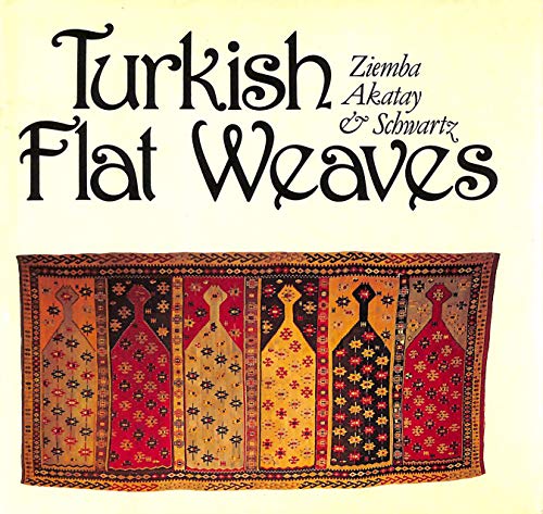 9780969009702: Title: Turkish flat weaves An introduction to the weaving