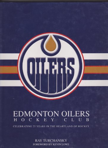 Imagen de archivo de Edmonton Oilers : Celebrating 25 Years in the Heartland of Hockey a la venta por Better World Books: West