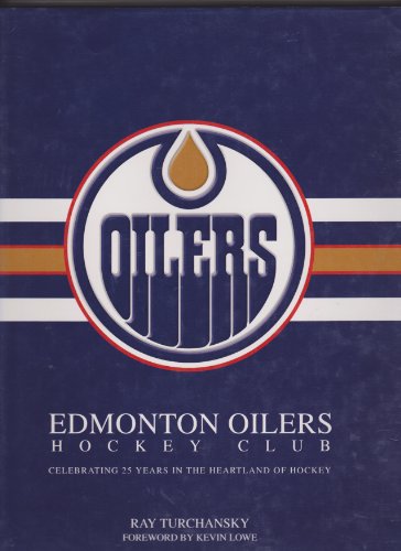 9780969018445: Edmonton Oilers : Celebrating 25 Years in the Heartland of Hockey