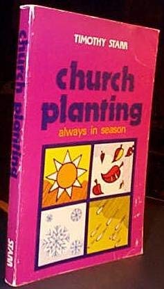 Imagen de archivo de Church Planting Always in Season a la venta por Bay Used Books