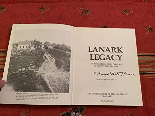 Lanark Legacy: Nineteenth Century Glimpses of an Ontario County
