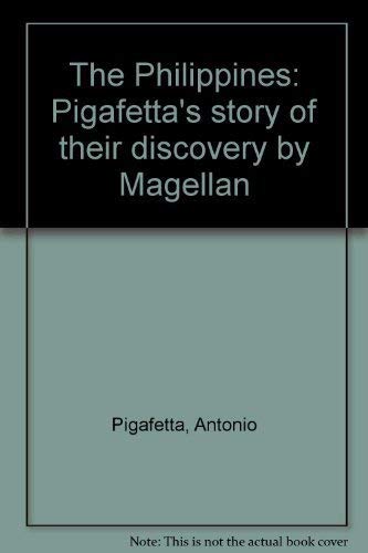 Beispielbild fr The Philippines: Pigafetta's Story of Their Discovery By Magellan zum Verkauf von Rare&Beautiful Books