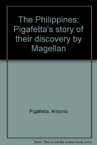 Stock image for The Philippines: Pigafetta's Story of Their Discovery By Magellan for sale by Rare&Beautiful Books