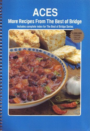 Imagen de archivo de Aces - More Recipes from the Best of Bridge a la venta por Better World Books: West