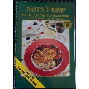 Stock image for Thats Trump: More Recipes from the Best of Bridge for sale by Zoom Books Company