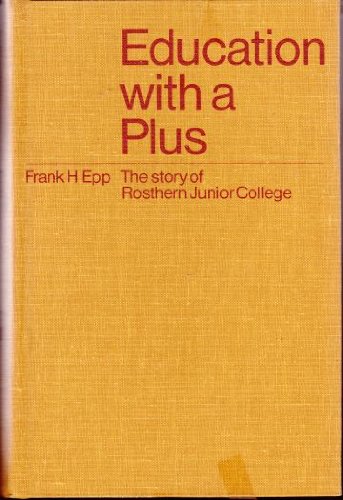 9780969045823: Education with a plus: The story of Rosthern Junior College