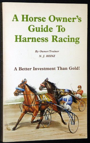 9780969049104: A Horse Owner's Guide to Harness Racing