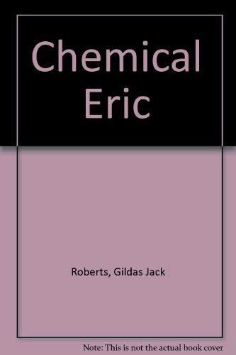 9780969050001: Chemical Eric [Taschenbuch] by Roberts, Gildas O
