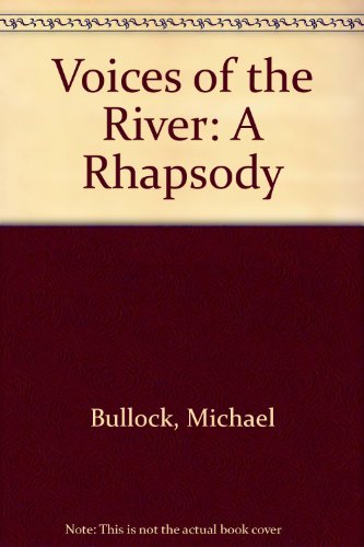 Beispielbild fr Voices of the River: A Rhapsody zum Verkauf von Hourglass Books