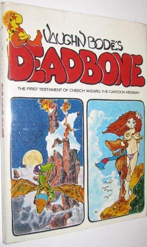 Deadbone: the First Testament of Cheech Wizard, the Cartoon Messiah - Bode, Vaughn