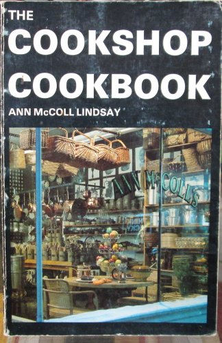 Stock image for THE COOKSHOP COOKBOOK for sale by COOK AND BAKERS BOOKS