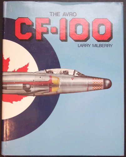 Stock image for The Avro CF-100 for sale by Zoom Books Company