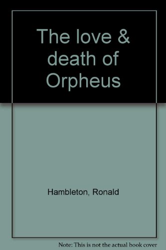 9780969078623: The love & death of Orpheus