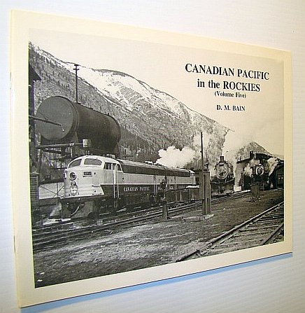 Beispielbild fr Canadian Pacific in the Rockies [Volume 5] zum Verkauf von Antiquarius Booksellers